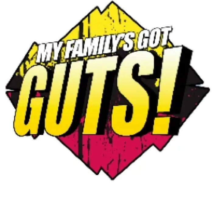 My Familys Got Guts