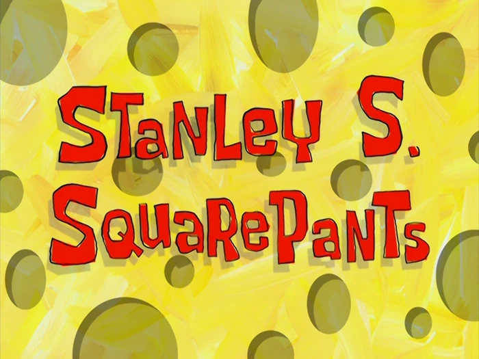 Stanley S Squarepants
